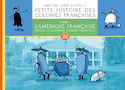 Petite histoire des colonies françaises, t. 01